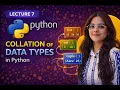 Collection of Data Types in Python List Tuple Set Dictionary Explained Lecture 7