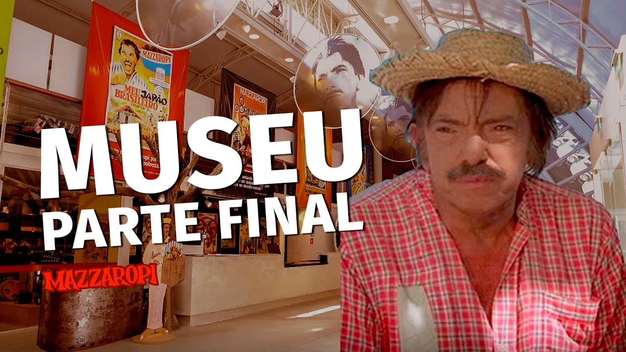MUSEU DO MAZZAROPI | PARTE FINAL