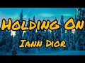 Download Lagu Iann Dior - Holding on (Lyrical video)