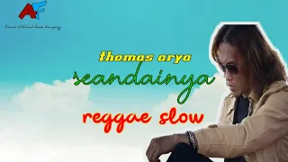 Download Seandainya reggae slow thomas arya MP3