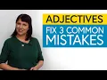 Fix Your Mistakes 3 Common English Errors with Adjectives