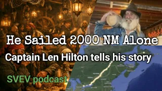 He sailed 2000 nm miles alone across the country: Captain Len Hilton talks about his journey.