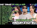 Lagu OM ADELLA TERBARU 2025 | RINDUNYA HATIKU - BAHTERA MAHLIGAI CINTA - SIA SIA  MENGHARAP CINTAMU