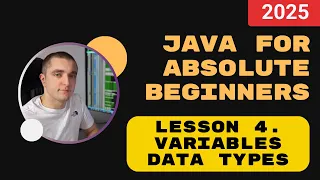 Java for absolute beginners Lesson 4 Variables and Data Types - Storing Information in Java