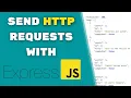 Send HTTP Requests with Express js