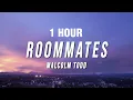 Download Lagu [1 HOUR] Malcolm Todd - Roommates (Lyrics)