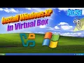 How To Install Windows XP In Virtual Box