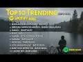 Lagu TOP 10 TRENDING SPOTIFY 2025 - LAGU HITS YANG VIRAL SAAT INI