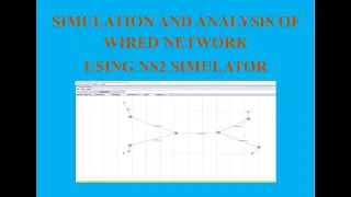 Simulation and analysis of wired network using NS2 simulator