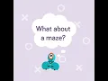 Activity Tuesday Mazes and Dash