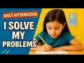 I Solve My Problems Daily Affirmation Song for Preschool Kindergarten Growth Mindset