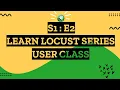 S1E2 Learn Locust Series - User Class