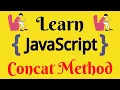 JavaScript Lecture - 40 Concat Method
