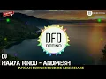 Download Lagu DJ HANYA RINDU - ANDMESH