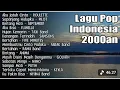 Lagu Nostalgia Lagu 2000an Yang Masih Enak Didengar Sampai Sekarang 