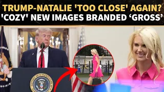 Trump Caught ‘COZYING UP’ To Natalie Harp AGAIN? 'CLOSE' Bedminster Photo Branded ‘GROSS’ | WATCH