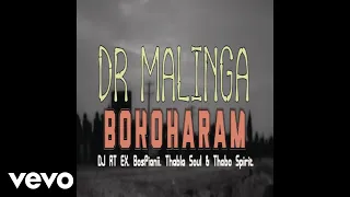 dr malinga bokoharam official audio ft dj rtex bospianii thabla soul thabo spirit