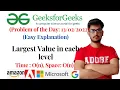 Largest value in each level GeeksforGeeks Problem of the Day 2022