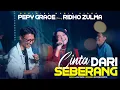 Download Lagu CINTA DARI SEBERANG - Pepy Grace Ft Ridho Zulma ( Official Music Video )