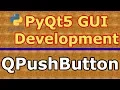Python GUI Development With PyQt5 Creating PushButton QPushButton