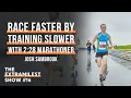 Download Lagu Race Faster by Training Slower, with 2:28 Marathoner Josh Sambrook