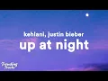 Download Lagu Kehlani - up at night (Lyrics) ft. Justin Bieber