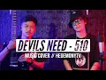 Devil's Need - 510 // Music Cover