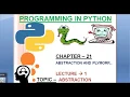 CHAPTER 21 1 Introduction to Abstraction Python Complete tutorial course in hindi