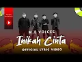 Download Lagu M.E Voices - Inikah Cinta (Official Lyric Video)