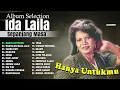 Album Selection Ida Laila Sepanjang Masa | Hanya Untukmu | Khayalan Masa Lalu | Suara Hati