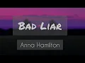 Download Lagu Anna Hamilton - Bad Liar (Lyrics)