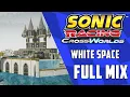 White Space Full mix - Sonic Racing CrossWorlds OST