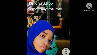 new oromo music 2021 art hamdiya afroo komee way kotumee subscribe share like