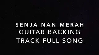 Download Senja Nan Merah - Guitar Backing Track Full Song MP3