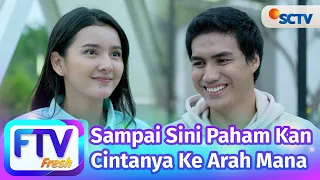 ftv sctv nabila zavira u0026 masaji wijayanto sampai sini paham kan cintanya ke arah mana