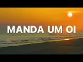 Manda um Oi - Guilherme & Benuto (Letra)