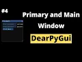 Primary and Main Window in DearPyGui DearPyGui Tutorial For Beginners