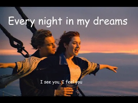 Download MP3 Every night in my dreams i see you i feel you ( Lyrics) Titanic movie