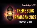 Download Lagu THEME SONG RAMADAN INDOSIAR 2022 || BYOODE X JD ELEVEN (LIRIK)