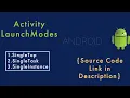 Android Activity Launch Modes explained singleInstance singleTop singleTask
