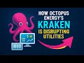 How Octopus Energy s Kraken Is Disrupting Utilities