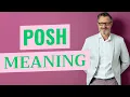 Posh Definition of posh