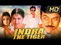 Lagu साउथ सुपरस्टार चिरंजीवी की 'Indra The Tiger' (HD) एक्शन ब्लॉकबस्टर हिंदी डब्ड मूवी | सोनाली बेंद्रे