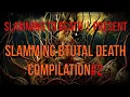 Download Lagu [SLAMMINGTODEATH] SLAMMING BRUTAL DEATH COMPILATION PREVIEW