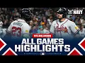Highlights from ALL GAMES on Braves score 17 RUNS Devers first HR MORE