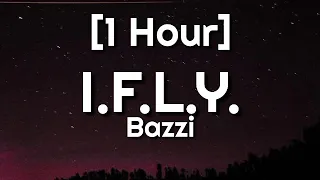 Bazzi - I.F.L.Y. [1 Hour] (Lyrics) | I Fuckin' Love You [Tiktok Song]