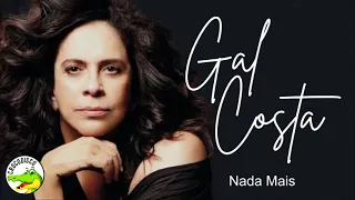 Gal Costa - Nada Mais (Lately - Stevie Wonder) - versão de Ronaldo Bastos