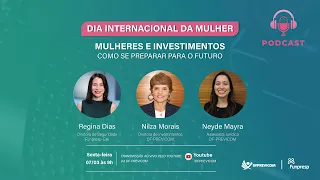 MULHERES E INVESTIMENTOS - COMO SE PLANEJAR PARA O FUTURO