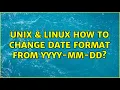 Unix Linux How to change date format from yyyy-mm-dd