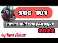 soc101 midterm past papers 2022 by Iqra Azhar kips kahuta